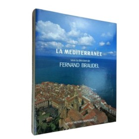 La méditerranée : l'espace et l'histoire