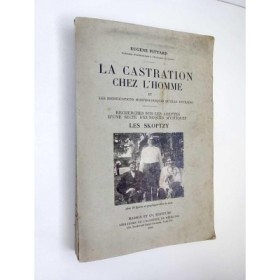 La Castration chez l'homme et les modifications morphologiques qu'elle entraîne...