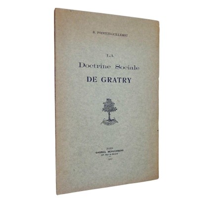 La doctrine sociale de Gratry : thèse de doctorat présentée à la Faculté des lettres de Clermont-Ferrand
