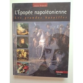 L'épopée napoléonienne : les grandes batailles