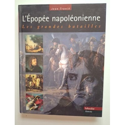 L'épopée napoléonienne : les grandes batailles