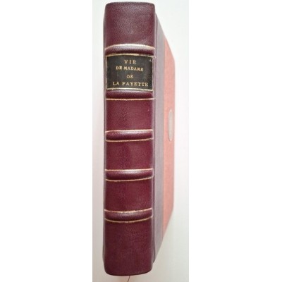 Vie de madame de Lafayette - précédée d'une Notice sur la vie de sa mère