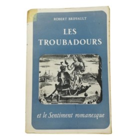 Les troubadours et le sentiment romanesque