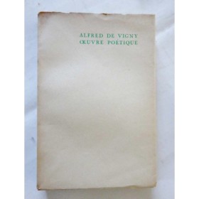 Œuvre poétique / Alfred de Vigny