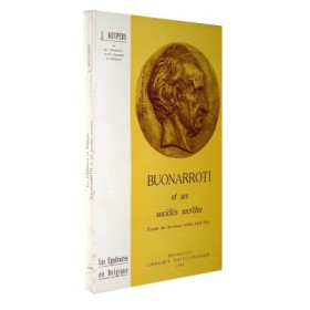 KUYPERS J. Buonarroti et ses sociétés secrètes. D'après des documents inédits (1834-1836)