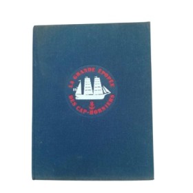 La Grande épopée des Cap-Horniers