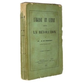 LAURENT F. L'Eglise et l'Etat depuis la Révolution