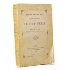 TENOT Eugène. Etude historique sur le coup d'état. Paris en décembre 1851.