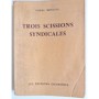 Trois scissions syndicales