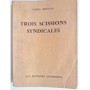 Trois scissions syndicales