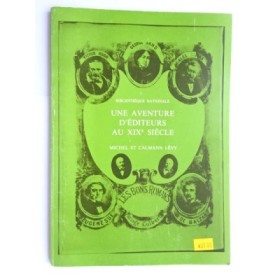 Bibliothèque nationale - Une Aventure d'éditeurs au XIXe siècle : Michel et Calmann Lévy.