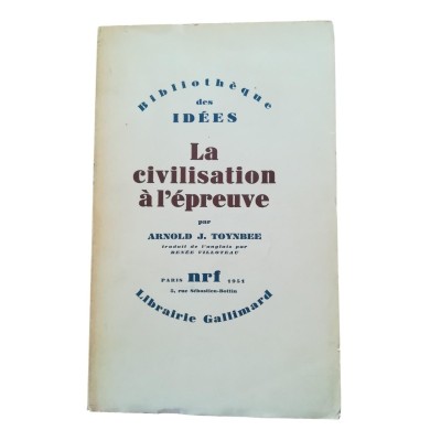 La Civilisation à l'épreuve (Civilization on trial"). Traduit de l'anglais par René Villoteau. 10e édition."