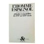 L'Homme espagnol : attitudes et mentalités du XVIe au XIXe siècle