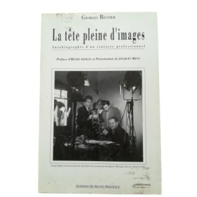 La tête pleine d'images : autobiographie d'un cinéaste professionnel  - et présentation de Jacques Mény