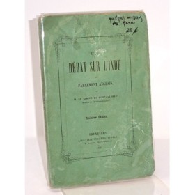 MONTALEMBERT Comte de. Un débat sur l'Inde au parlement Anglais