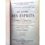 Allan Kardec | Le Livre des esprits, contenant les principes de la doctrine spirite... recueillis et mis en ordre par Allan Kar