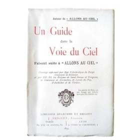 Un Guide dans la voie du ciel faisant suite à Allons au ciel par le même auteur