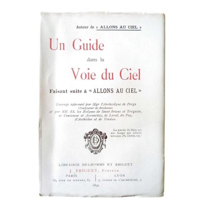 Un Guide dans la voie du ciel faisant suite à Allons au ciel par le même auteur