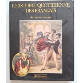 La Vie quotidienne en France des origines à nos jours