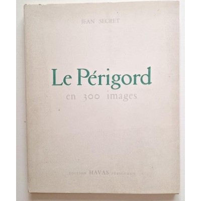 Le Périgord en 300 images