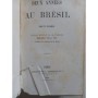 Biard, François-Auguste | Deux années au Brésil / par F. Biard... - ouvr. ill. de 180 vignettes dessinées par Riou