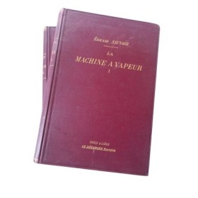 La machine à vapeur : traité général contenant la théorie du travail de la vapeur... 2 vol.