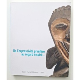 De l'expressivité primitive au regard inspiré