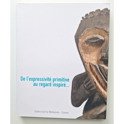 De l'expressivité primitive au regard inspiré