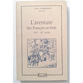 L' aventure des français en Inde : XVIIe-XXe siècles