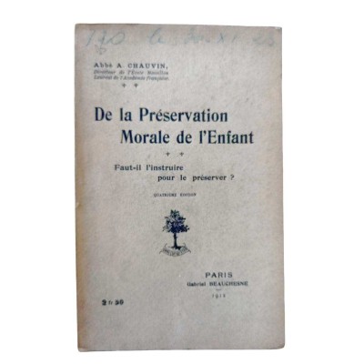 De la préservation morale de l'enfant / Faut-il l'instruire pour le préserver ? (4e édition)