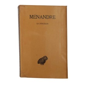 Le Dyscolos / Ménandre - texte établi et traduit par Jean-Marie Jacques