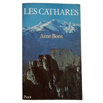 Les Cathares / Arno Borst - trad. et postf. de Ch. Roy