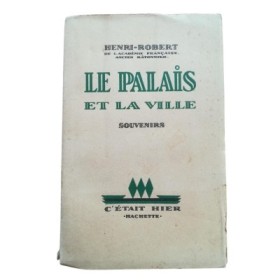Le Palais et la ville. Souvenirs. 6e mille