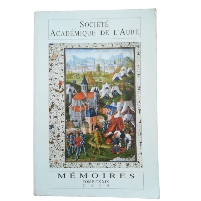 Mémoires de la Société académique du département de l'Aube . Tome CXXIX
