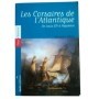 Les corsaires de l'Atlantique : de Louis XIV à Napoléon