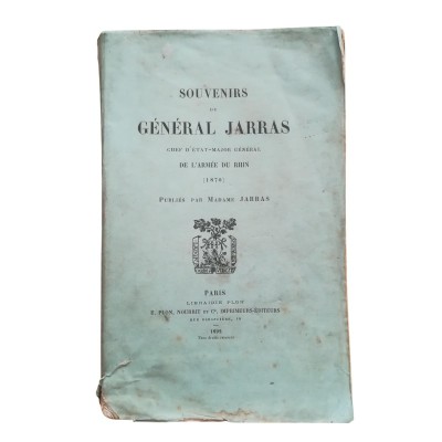 Souvenirs du général Jarras : chef d'état-major général de l'armée du Rhin (1870) - publ. par Mme Jarras