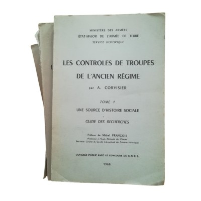 Les Contrôles de troupes de l'Ancien régime. Tomes 1