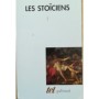 Les stoïciens - Vol. 1.  textes trad. par Émile Bréhier - éd. sous la dir. de Pierre-Maxime Schuhl