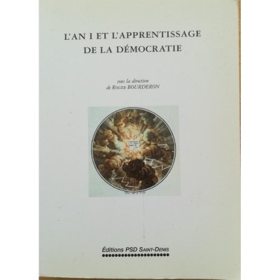 L'an I et l'apprentissage de la démocratie - sous la dir. de Roger Bourderon - préf.