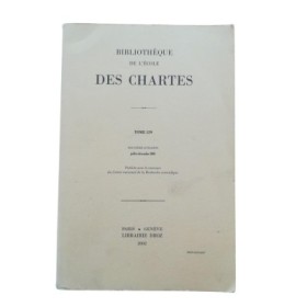 Bibliothèque de l'école des Chartes. Tome 159. Juillet - décembre 2001