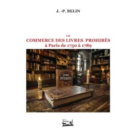 Le commerce des livres prohibés à Paris de 1750 à 1789