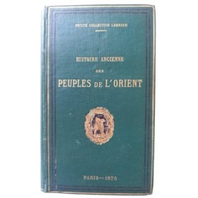 Histoire ancienne des peuples de l'Orient jusqu'au premier siècle avant notre ère.