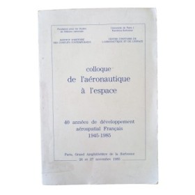 De l'aéronautique à l'espace : 40 années de développement aérospatial français