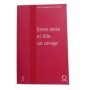 Entre mère et fille : un ravage / Marie-Magdeleine Lessana