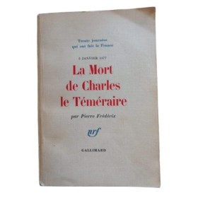 La mort de Charles le Téméraire : 5 janvier 1477 / Pierre Frédérix