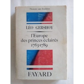 L'Europe des princes éclairés : 1763-1789 / Léo Gershoy - trad. de l'anglais par José Fleury