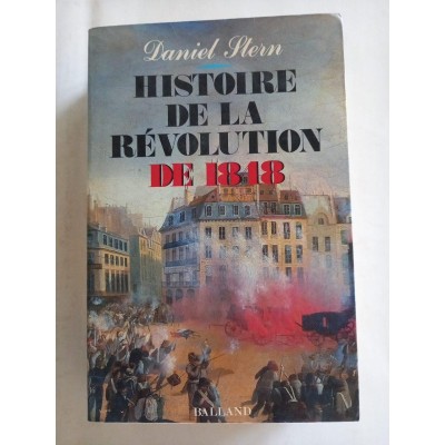 Histoire de la Révolution de 1848 / Daniel Stern - avant-propos par Dominique Desanti