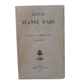Sainte Jeanne d'Arc / par le P. L.-H. Petitot (3e édition)