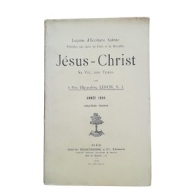 Leçons d'Écriture sainte prêchées au Gesù de Paris et de Bruxelles. Jésus-Christ