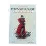 L'homme rouge ou La vie du cardinal de Richelieu : 1585-1642
